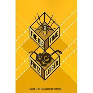The Big Time -- Fritz Leiber